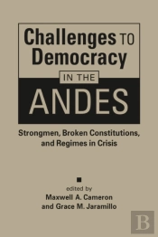 Challenges To Democracy In The Andes