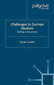 Challenges To German Idealism