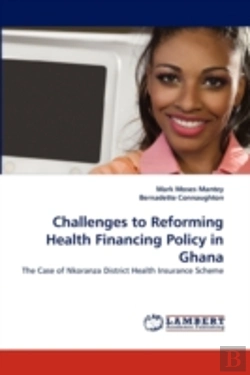 Bertrand.pt - Challenges To Reforming Health Financing Policy In Ghana