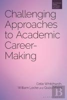 Challenging Approaches To Academic Career-Making