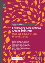 Challenging Assumptions Around Dementia
