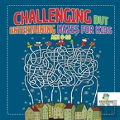 Challenging But Entertaining Mazes For Kids Age 8-10