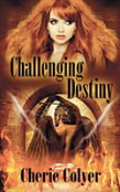 Challenging Destiny