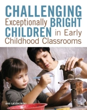 Challenging Exceptionally Bright Children In Early Childhood Classrooms
