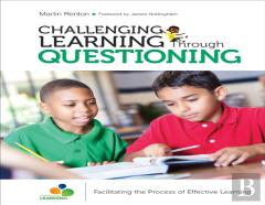 Challenging Learning Through Questioning