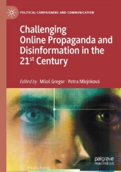 Challenging Online Propaganda And Disinformation In The 21st Century