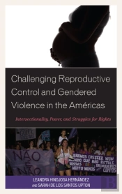 Challenging Reproductive Control And Gendered Violence In The Americas