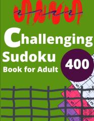 Challenging Sudoku Book For Adult 400
