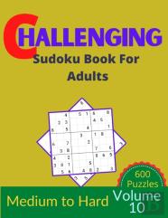 Challenging Sudoku Book For Adults Volume 10