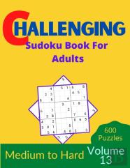 Challenging Sudoku Book For Adults Volume 13