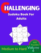 Challenging Sudoku Book For Adults Volume 6