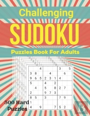 Challenging Sudoku Puzzles Book For Adults