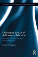 Challenging The Cult Of Self-Esteem In Education