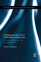 Challenging The Cult Of Self-Esteem In Education