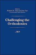 Challenging The Orthodoxies