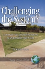 Challenging The System? A Dramatic Tale Of Neoliberal Reform In An Australian High School