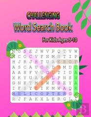 Challenging Word Search Book For Kids Ages 5-10
