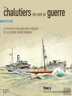 Bertrand.pt - Chalutiers S'En Vont En Guerre ; T.2 Chalutiers Français Réquisitionnés