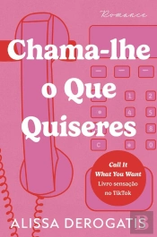 Chama-Lhe O Que Quiseres