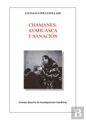 Chamanes, Ayahuasca Y Sanación