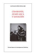 Chamanes, Ayahuasca Y Sanación