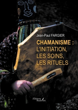 Bertrand.pt - Chamanisme : L'Initiation, Les Soins, Les Rituels