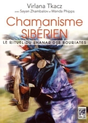 Chamanisme Sibérien ; Le Rituel Du Shanar Des Bouriates