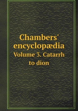 Bertrand.pt - Chambers' Encyclopaedia Volume 3. Catarrh To Dion