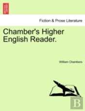 Chamber'S Higher English Reader.