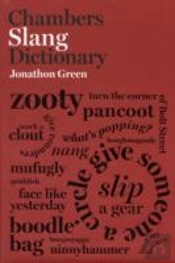 Chambers Slang Dictionary