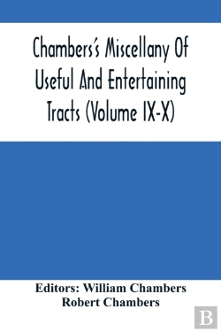 Bertrand.pt - Chambers'S Miscellany Of Useful And Entertaining Tracts (Volume Ix-X)