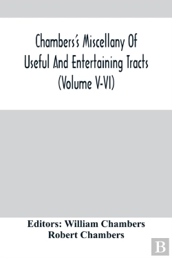 Bertrand.pt - Chambers'S Miscellany Of Useful And Entertaining Tracts (Volume V-Vi)