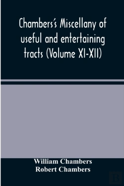 Bertrand.pt - Chambers'S Miscellany Of Useful And Entertaining Tracts (Volume Xi-Xii)