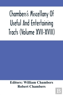Bertrand.pt - Chambers'S Miscellany Of Useful And Entertaining Tracts (Volume Xvii-Xviii)