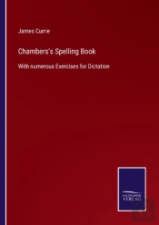 Chambers'S Spelling Book