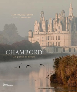 Bertrand.pt - Chambord ; Cinq Siècles De Mystère