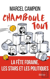 Chamboule-Tout ; La Fête Foraine, Les Stars Et Les Politiques