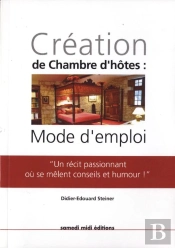 Chambre D'Hôtes ; Création Mode D'Emploi