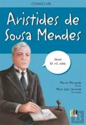 Chamo-me... Aristides de Sousa Mendes