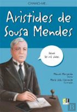 Bertrand.pt - Chamo-me... Aristides de Sousa Mendes