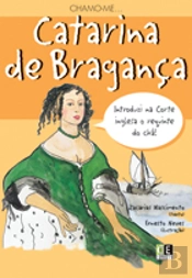 Chamo-me Catarina de Bragança
