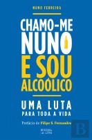 Chamo-me Nuno e Sou Alcoólico