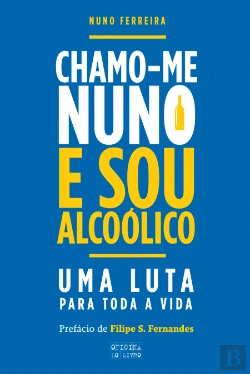 Bertrand.pt - Chamo-me Nuno e Sou Alcoólico
