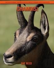 Chamois! An Educational Children'S Book About Chamois With Fun Facts