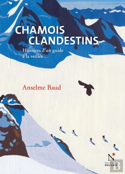 Bertrand.pt - Chamois Clandestins ; Histoires Contées À La Veillée En Refuge