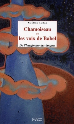 Bertrand.pt - Chamoiseau Ou Les Voix De Babel ; De L'Imaginaire Des Langues