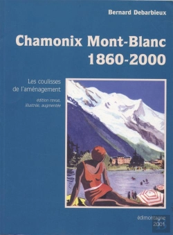 Bertrand.pt - Chamonix Mont-Blanc 1840-2000 ; Les Coulisses De L'Amenagement