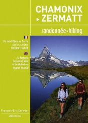 Chamonix-Zermatt, Randonnee/Hiking : Du Mont-Blanc Au Cervin Par Les Sentiers (2e Édition)