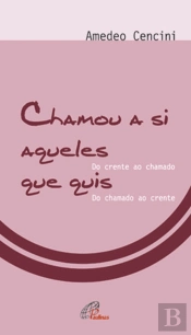 Chamou a Si Aqueles que Quis