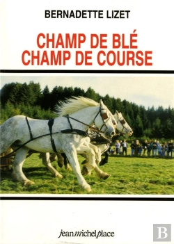 Bertrand.pt - Champ De Ble, Champ De Course : Nouveaux Usages Du Cheval De Trait En Europe